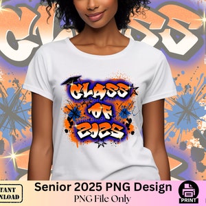 Class Of 2025 Senior Graffiti Style Design Class Of 2025 Senior Shirt Il 300x300.6128438386 B0wc