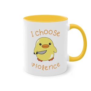 Funny duck mug I choose violence, Lustige Tasse, Geschenk für sie ihn, Keramik Tasse, Büro Kaffeebecher, Arbeitskollegin Geschenkidee Freund