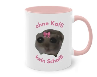 Sad Hamster Tasse Hamsti ohne Kaffi kein Schaffi, Meme Tik Tok Viral coffee cup gift, Geschenk Kaffeebecher Büro, Just a Girl