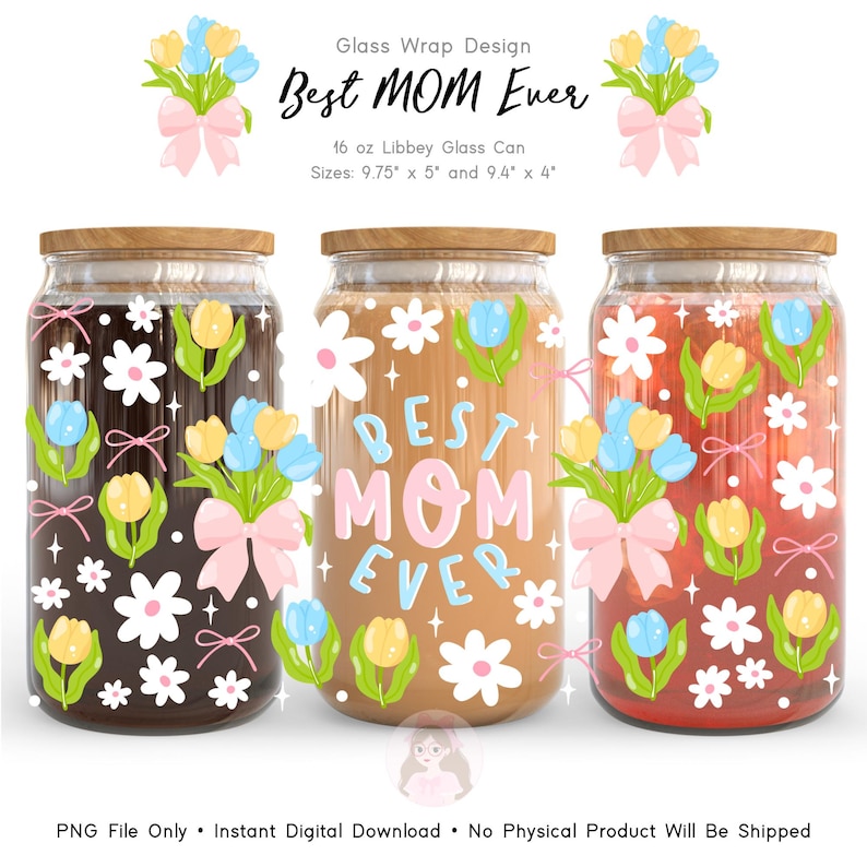 Best Mom Ever Libbey Glass Wrap PNG, Mother Day Floral Cup Wrap, Tulip ...
