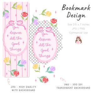 Pode incluir: Um design de marcador de livro rosa com o texto "You deserve All the Good Things". O marcador de livro tem 6,35 cm x 17,78 cm e apresenta ilustrações florais em vermelho, amarelo e roxo. O design inclui um laço e elementos decorativos.