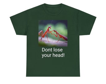 Don't lose your head Unisex Heavy Cotton T-Shirt