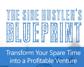 Side Hustle Blueprint