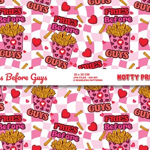Valentine&#39;s Day Fries Before Guys , Funny valentine Seamless Pattern Design ,Paper,Digital,Background,Printable,Print