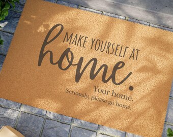 Snarky 'Make Yourself at Home' Door Mat | Eco-Friendly Coir Fiber