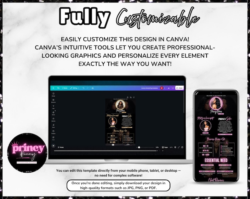 May include: A digital design template shown on a laptop and smartphone. The template has a black and pink colour scheme with the text "Fully Customizable" and "Princy Finey". The design is editable in Canva and downloadable in JPG, PNG, or PDF formats.