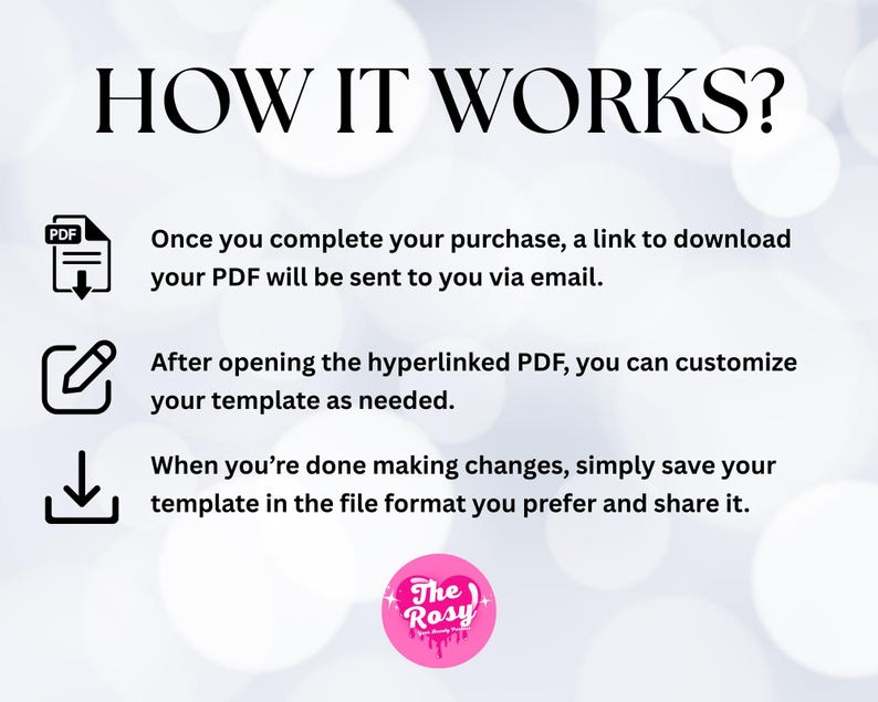 May include: Image with the text "HOW IT WORKS?" and instructions for downloading and customizing a PDF template. The steps include completing a purchase, receiving a link, customizing the template, and saving the file.