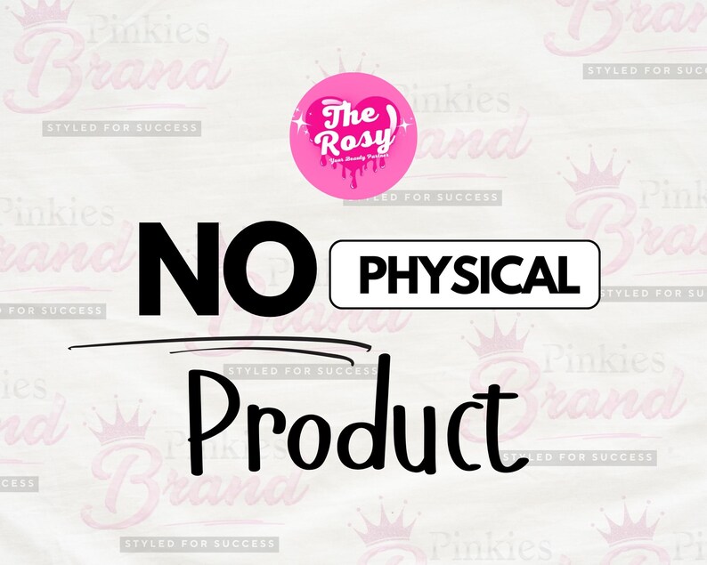 Puede incluir: Anuncio de producto digital con las palabras "NO PHYSICAL PRODUCT" en negrita. Un logotipo rosa en forma de coraz&oacute;n con el texto "The Rosy" est&aacute; en la parte superior. El fondo presenta un patr&oacute;n repetido de "Pinkies Brand".