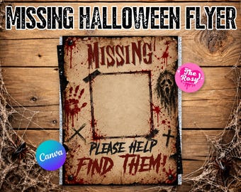 May include: A rectangular Missing Halloween Flyer template with a distressed parchment background, red blood splatters, a handprint, and a ghost illustration. The text reads MISSING, PLEASE HELP FIND THEM, with a central blank square for a photo.