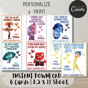 May include: Six printable Valentine's Day cards featuring characters from the movie Inside Out. Each card has a different character and message. The cards are designed to be personalized with a name. The text on the cards reads: "You calm my worries, friend!" "Turning our awkward moments into laughs!" "You turn my sadness into smiles!" "No envy here just awesome friendship!" "Even when mad you're my buddy!" "Your friendship feels like pure joy!" The cards are designed to be printed on an 8.5 x 11 sheet of paper.