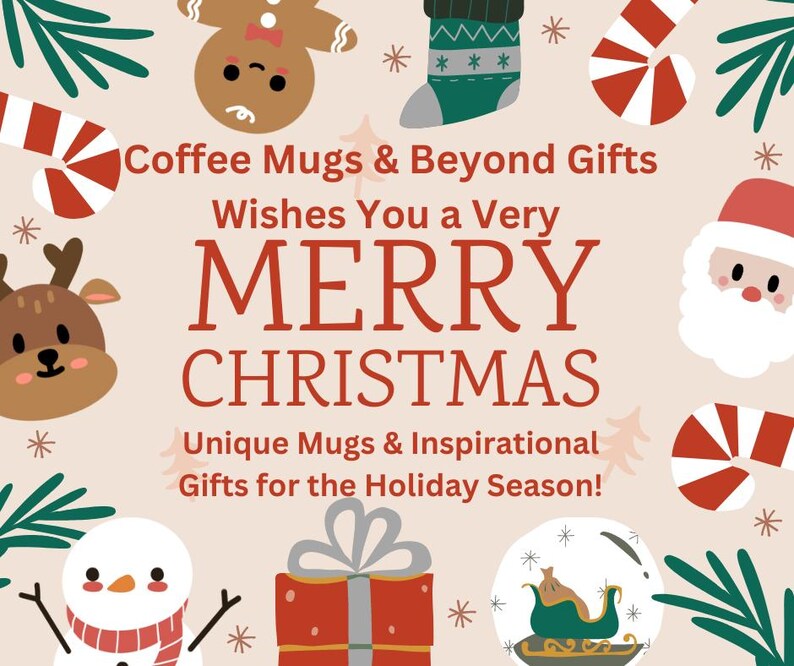 Puede incluir: Una tarjeta de felicitaci&oacute;n navide&ntilde;a festiva con un bast&oacute;n de caramelo rojo y blanco, un hombre de jengibre, un mu&ntilde;eco de nieve, una caja de regalo, una bola de nieve, un reno y un Pap&aacute; Noel. La tarjeta dice "Coffee Mugs & Beyond Gifts Wishes You a Very MERRY CHRISTMAS Unique Mugs & Inspirational Gifts for the Holiday Season!"