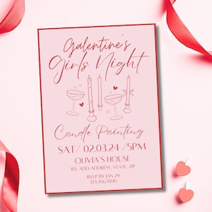 May include: A pink invitation with red text for a Galentine's Girls Night Candle Painting event. The invitation includes illustrations of champagne glasses, candles, and hearts. The date and time are listed as SAT/02.03.24 /5PM.