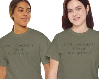 Camiseta "Hija Orgullosa de Inmigrantes": Regalo de Empoderamiento y Orgullo Cultural