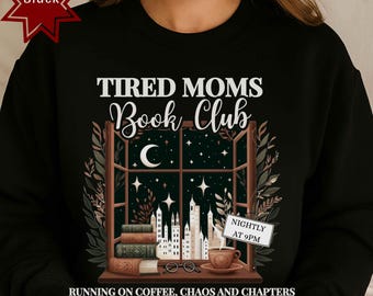 Tired Moms Book Club Sweatshirt: Cozy Night Reader Sweater