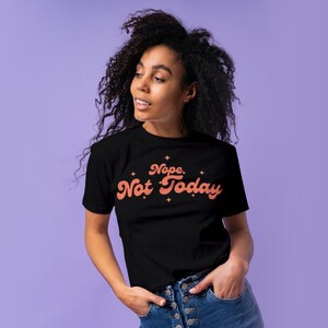 Nope Not Today Sarcastic Design (PNG, SVG)