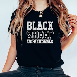 Black Sheep T-Shirt, Black Sheep Un-Herdable Shirt, Gift for Black Sheep of Family, Conspiracy Theorist Gift, Fun Birthday Gift, Unique Gift