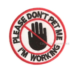 Pet Patch, Embroidered Please Don&#39;t Pet Me I&#39;m Working Patch, Tactical Patch, K9 Harness Service Dog Patch, Working Dog Patch