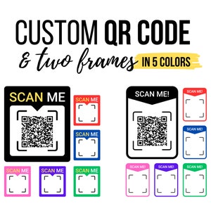 May include: A set of customizable QR code templates with two frame styles in five colors: red, blue, green, purple, and pink. The text "SCAN ME!" appears on each template.
