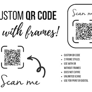 Puede incluir: Una imagen en blanco y negro con el texto "CUSTOM QR CODE with frames!" y dos códigos QR con el texto "Scan me" encima de cada uno. El texto debajo de los códigos QR enumera las características del código QR, incluyendo "CUSTOM QR CODE", "2 FRAME STYLES", "USE WITH OR WITHOUT FRAMES", "DOES NOT EXPIRE", "UNLIMITED SCANS", y "USE FOR PRINT OR DIGITAL".
