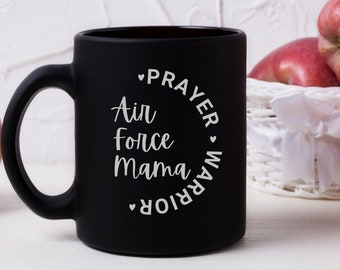 Air Force Mom Mug, Gift for Air Force Mom, Military mom coffee lover gift, Proud Air Force mom Prayer Warrior mug, BMT Graduation Gift,