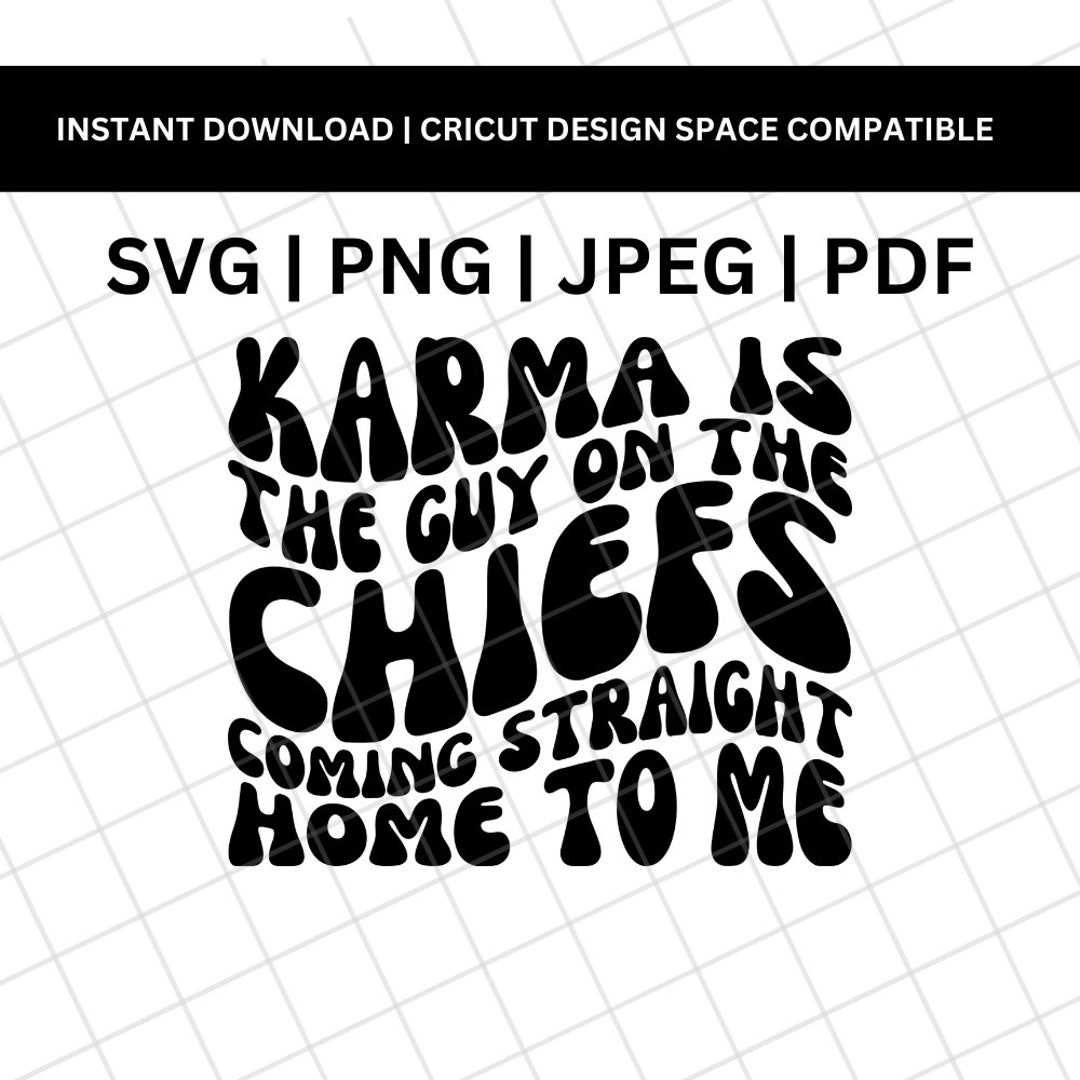 Taylor Swift SVG PNG PDF Jpeg, Karma Chiefs, Karma is the Guy, Eras ...