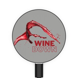 Wine Down - Magnetic Induction Phone Charger. Fashionable Electronic Gadget. Mix and Match.