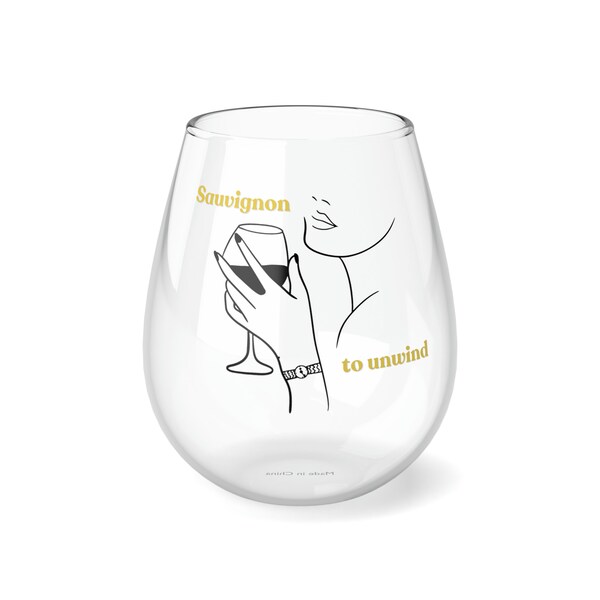 Sauvignon to Unwind - Stemless Wine Glass: Sleek Design for Your Perfect Set. Happy Hour. Housewarming Gift. Rest and Relaxation.