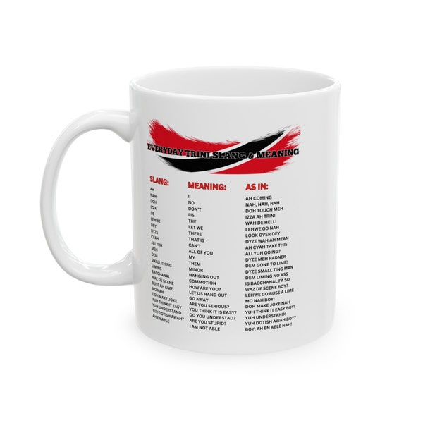 Trinidad Mug - Embrace the Trinidadian language of  'Everyday Trini Slangs & Meaning' mug, Trini mug, Trinidad gift, Trinidad and Tobago