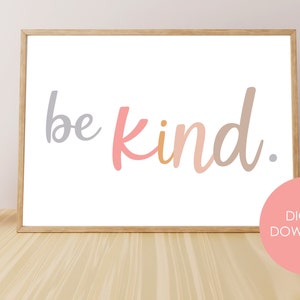 Be Kind | Positive Affirmation Printable | Mental Health Poster | Motivational Wall Art | Motivational Quote | Office Decor  | Kids Room