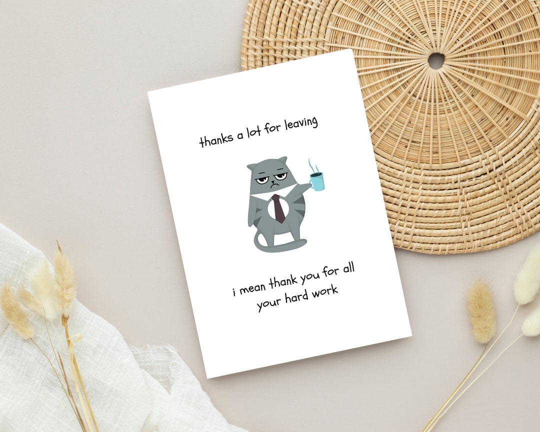Thanks A Lot for Leaving Thank You for Your Hard Work Printable Going ...