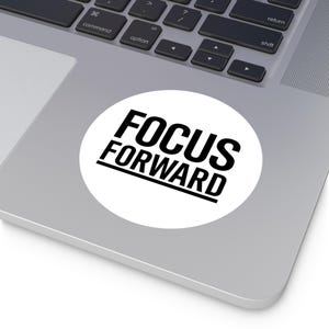 Adesivo de vinil redondo Focus Forward para laptop, agenda, garrafa de água, presente de produtividade