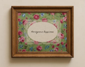 Homegrown Happiness Quote Print: Floral Cottagecore Wall Art, Farmhouse Kitchen Decor, Vintage Lace Embroidered Art (Digital Download) #641