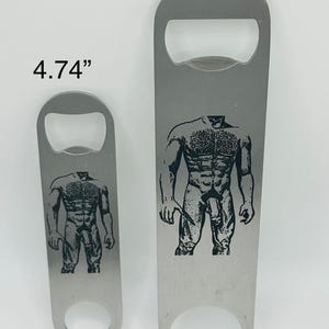 Engraved Stainless Steel Bottle Opener – Naked Male Art – Funny Adult Gift – 7” or 4.75” Size
