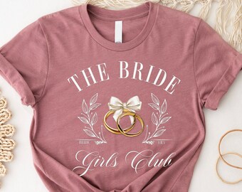 The Bride Girls Club Shirt, Bachelorette Party Tee