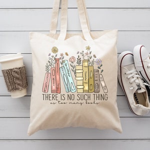 There Is No Such Thing As Too Many Books Tote Bag Gift For Teachers, Book Lover Bag, Reading Shoulder Bag, Bibliophile Tote Bag, Library Bag