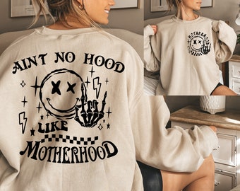 Ain't No Hood Like Motherhood Sweatshirt, Funny Mothers Day Hoodie, Trendy Mom Sweater, Gift For Mothers, Mama Hoodie, Mom Gift, Mom Life