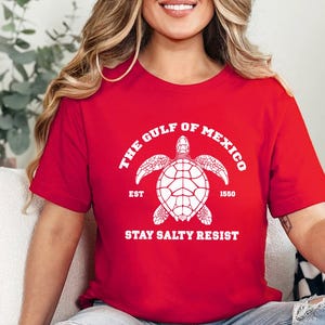 Gulf of Mexico Stay Salty Resistance Shirt, Resist Shirt, Anti Trump Shirt, Democrat Shirt, Democrat Gift Shirt