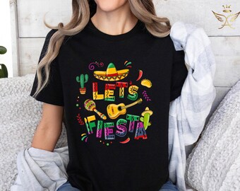 Let's  Fiesta Shirt, Cinco De Mayo Shirt, Lets Fiesta Tee,Mexican Fiesta,Mexican Festival Shirt, Fiesta Party