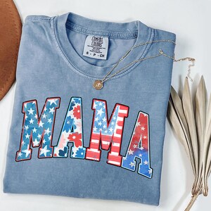 Comfort Colors®- Mama - Patriotic MAMA Shirt ,4th of July Mom Shirt , USA Stars and Stripes Graphic Tee , Red White Blue Floral Mama Gift