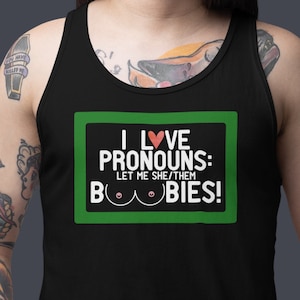 Ich liebe Pronomen-Tanktop, albernes T-Shirt, sarkastisches Shirt, lustiges Tank-Top, urkomische Geschenke, dunkles Humor-T-Shirt, They/Them-T-Shirt, lustiges Grafik-T-Shirt