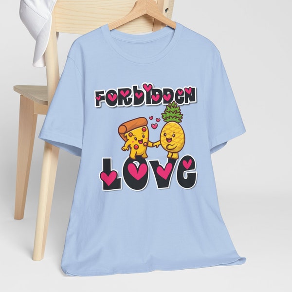Forbidden Love Pizza & Pineapple T-Shirt, Silly Tee, Sarcastic Shirt, Funny Tee, Hilarious Gifts, Pizza Lover Tee Shirt, Funny Graphic Tee
