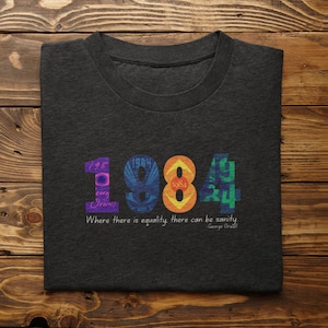 1984 George Orwell Where There is Equality, There Can Be Sanity Unisex Jersey Short Sleeve Tee
