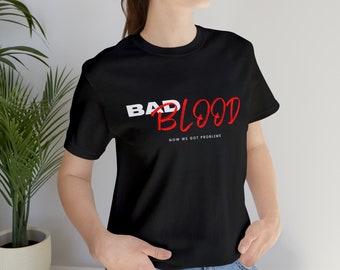 Bad Blood Unisex Jersey Short Sleeve Tee - Etsy