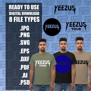 May include: Digital download graphic design featuring the word "YEEZUS" in a stylized font. The image includes various file types: JPG, PNG, SVG, EPS, DXF, PDF, AI, and PSD. Three men are wearing t-shirts with the "YEEZUS" logo.