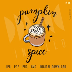 Pumpkin Spice Latte, Jpg, Pdf, Png, Svg, Instant Download, Autumn, Fall Vibes, Pumpkin, DIY, Art Print, Digital File