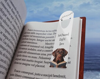 Chocolate Lab Bookmark, We Pawsed Right Here, Dog Lover Gift, Chocolate Labrador Reading Bookmark, Stocking Stuffer for Bookworms Lab Moms