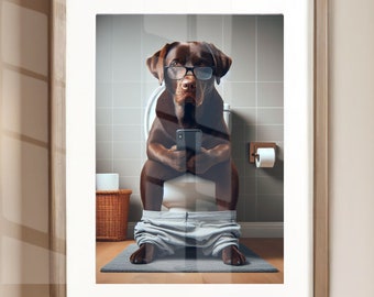 Chocolate Lab with Cell Phone on Toilet Bathroom Humor Poster Print Unframed Chocolate Labrador Retriever Funny Dog Bath Picture Toilet