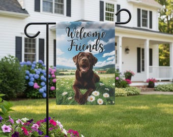 Chocolate Lab Welcome Friends Outdoor Yard and Garden Flag, Dog Garden & House Banner perfect for Lab Mom Unique Gift Chocolate Labrador