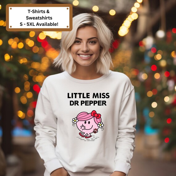 Little Miss Dr Pepper Dr Pepper Sweatshirt Dr Pepper T shirt Dr