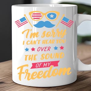 Freedom Coffee Mug – Funny Patriotic Mug with American Flags, 4th of July Gift, USA Pride Cup, Military, Veterans, Proud American Humor